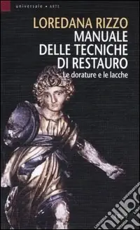 Compra Oggi Stesso Manuale delle tecniche di restauro. Le dorature e le lacche
