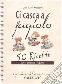 Compra Adesso Ci casca a fagiolo. 50 ricette con il prezioso legume