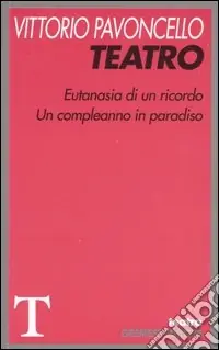 Direttamente Dal Produttore Teatro Eutanasia di un ricordo-Un compleanno in paradiso