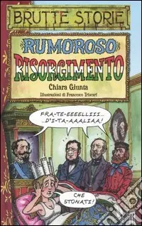 Promo Stagionale Rumoroso Risorgimento. Ediz. illustrata