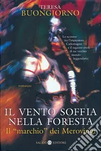 Promozione Esclusiva Il vento soffia nella foresta. Il «marchio» dei Merovingi