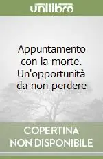 Offerta Del Giorno Appuntamento con la morte. Un‘opportunità da non perdere