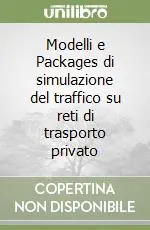 Modelli e Packages di simulazione del traffico su reti di trasporto privato Spedito Oggi