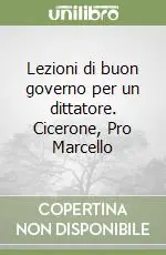 Lezioni di buon governo per un dittatore. Cicerone, Pro Marcello Offerta Limitata