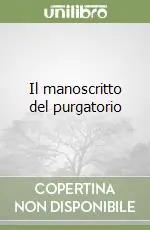 Il manoscritto del purgatorio Super Prezzo