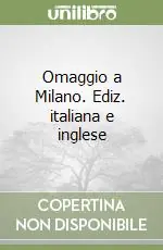 Omaggio a Milano. Ediz. italiana e inglese Must-Have
