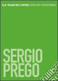 Sergio Prego. Ediz. italiana e inglese Promozione