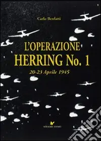 Economico L‘operazione Herring n. 1 20-23 aprile 1945