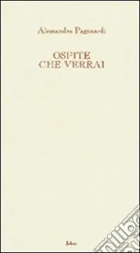 Ospite che verrai Reso Gratuito