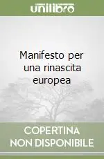 Ultima Occasione Manifesto per una rinascita europea