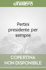 Pertini presidente per sempre Reso Gratuito