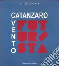 Catanzaro, vento futurista Consegna Rapida