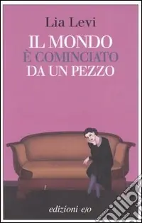 Il mondo è cominciato da un pezzo Direttamente Dal Produttore