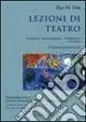 Compra Online Lezioni di teatro. Didattica, drammaturgia, pubblicistica (1984-2004)