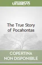 The True Story of Pocahontas Vendita Finale