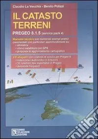 Prezzo Scontato Il catasto terreni. Pregeo 8.1.5 (service pack 4). Con CD-ROM