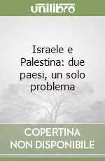 Prezzo Conveniente Israele e Palestina due paesi, un solo problema