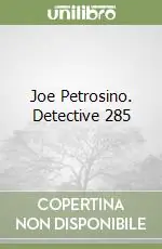 Joe Petrosino. Detective 285 Vendita Finale