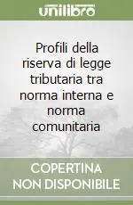 Profili della riserva di legge tributaria tra norma interna e norma comunitaria Spedito Oggi