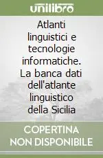 Atlanti linguistici e tecnologie informatiche. La banca dati dell‘atlante linguistico della Sicilia Prezzo Di Fabbrica