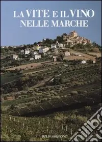 Ultimissimo Modello La vite e il vino nelle Marche
