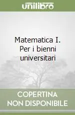 Acquista Ora Matematica I. Per i bienni universitari