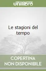 Le stagioni del tempo Soddisfatti O Rimborsati