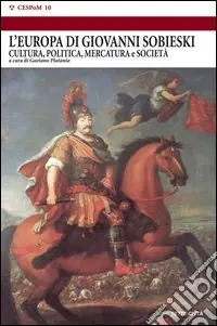L‘Europa dei Sobieski. Cultura, politica, mercatura e società Affare