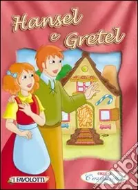 Soddisfatti O Rimborsati Hansel e Gretel