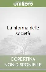 Solo Oggi La riforma delle società