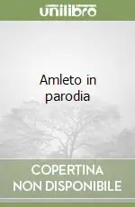 Compra Adesso Amleto in parodia