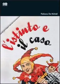 Soddisfatti O Rimborsati L‘istinto e il caso