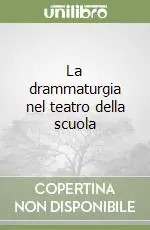 La drammaturgia nel teatro della scuola Soddisfatti O Rimborsati