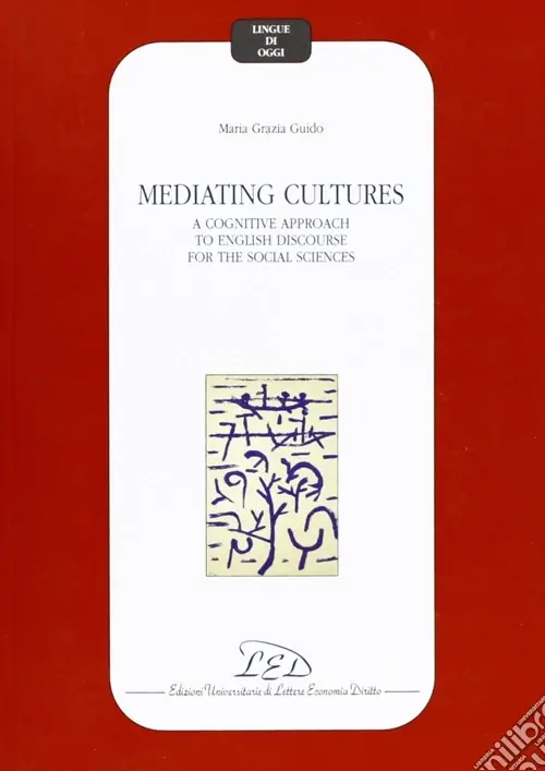 Mediating cultures. A cognitive approach to English discourse for the social sciences Novità