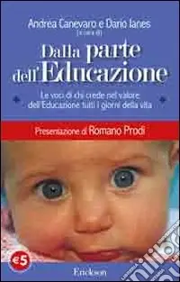Vendita Finale Dalla parte dell‘educazione. Le voci di chi crede nel valore dell‘educazione tutti i giorni della vita