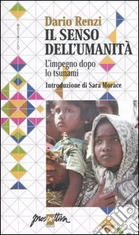 Il senso dell‘umanità. L‘impegno dopo lo tsunami A Buon Prezzo