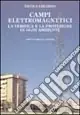 Campi elettromagnetici. La verifica e la protezione in ogni ambiente Super Prezzo