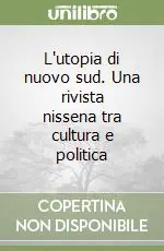 L‘utopia di nuovo sud. Una rivista nissena tra cultura e politica Nuovo Arrivo