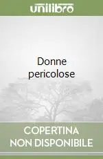 Donne pericolose Più Venduto