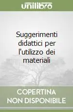 Ultima Occasione Suggerimenti didattici per l‘utilizzo dei materiali