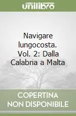 Navigare lungocosta. Vol. 2 Dalla Calabria a Malta Popolare