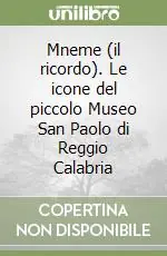 Novità Mneme (il ricordo). Le icone del piccolo Museo San Paolo di Reggio Calabria