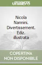 Super Prezzo Nicola Nannini. Divertissement. Ediz. illustrata