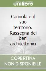 Compra Adesso Carinola e il suo territorio. Rassegna dei beni architettonici