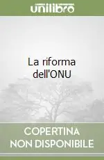Ultimissimo Modello La riforma dell‘ONU