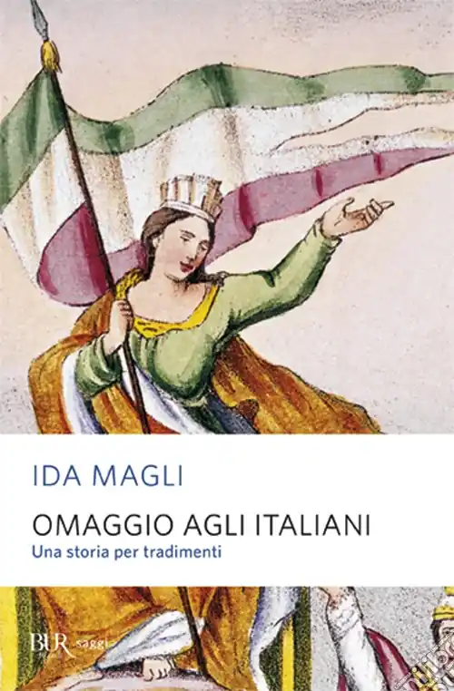 Acquista Ora Omaggio agli italiani. Una storia per tradimenti