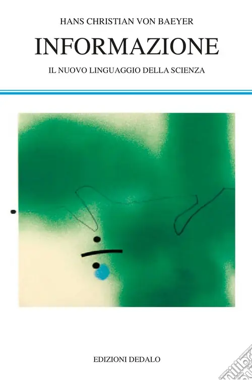 Informazione. Il nuovo linguaggio della scienza Spedito Oggi