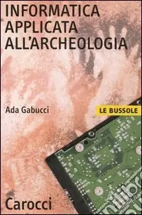 Offerta Del Giorno Informatica applicata all‘archeologia