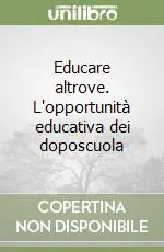 Offerta Speciale Educare altrove. L‘opportunità educativa dei doposcuola