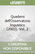 Saldi Quaderni dell‘Osservatorio linguistico (2003). Vol. 2